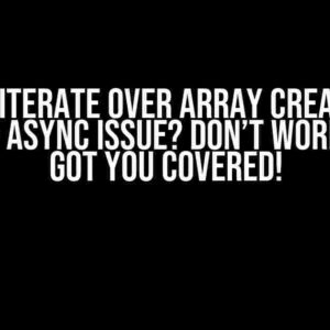 Can’t Iterate Over Array Created in Service – Async Issue? Don’t Worry, We’ve Got You Covered!