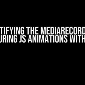 Demystifying the MediaRecorder API: Capturing JS Animations with Ease